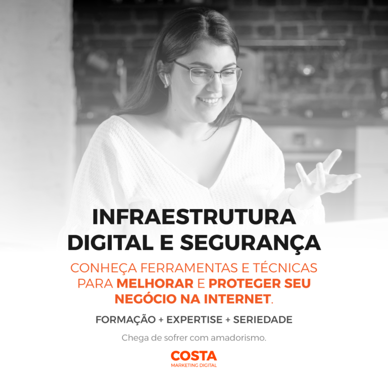 INFRAESTRUTURA-DIGITAL-E-SEGURANÇA-NA-INTERNET-COSTA-MARKETING-DIGITAL